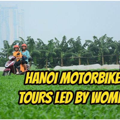 Hanoi Scooter Tours – Best Budget-Friendly Adventure