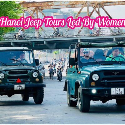 Hanoi Jeep Tours Led By Women Across The City's Landmarks