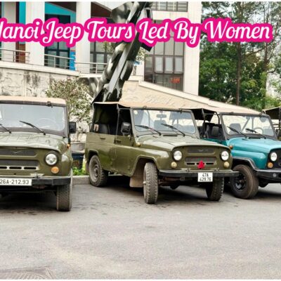 Hanoi Jeep Tours Led By Women Across The City's Landmarks