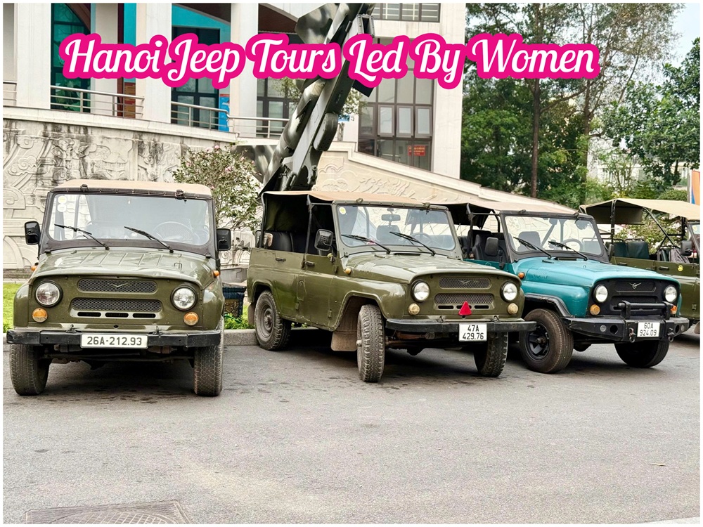 Hanoi Jeep Tours Led By Women Across The City's Landmarks Hanoi Jeep Tours Led By Women Across The City's Landmarks