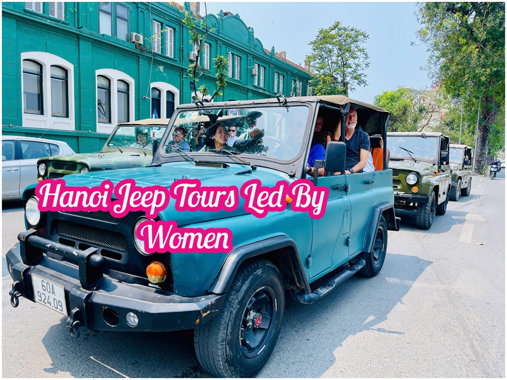 Hanoi Jeep Tour – Khám Phá Hà Nội Cùng Hướng Dẫn Viên Địa Phương Hanoi Jeep Tour – Khám Phá Hà Nội Cùng Hướng Dẫn Viên Địa Phương